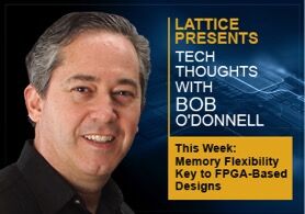 Memory Flexibility Key to FPGA-Based Designs